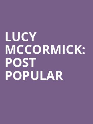 Lucy McCormick%3A Post Popular at Soho Theatre